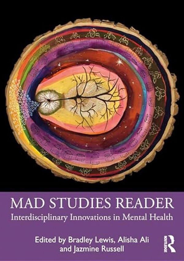 Mad Studies Reader: Interdisciplinary Innovations In Mental Health-..