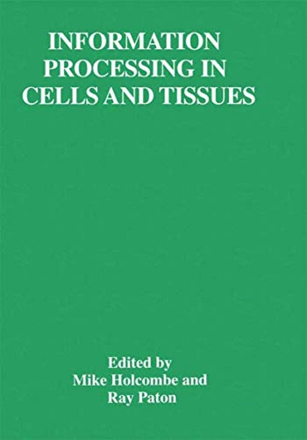 Information Processing In Cells And Tissues-..