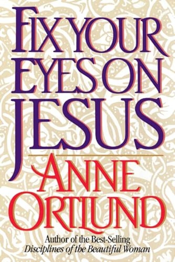 Fix Your Eyes On Jesus-..
