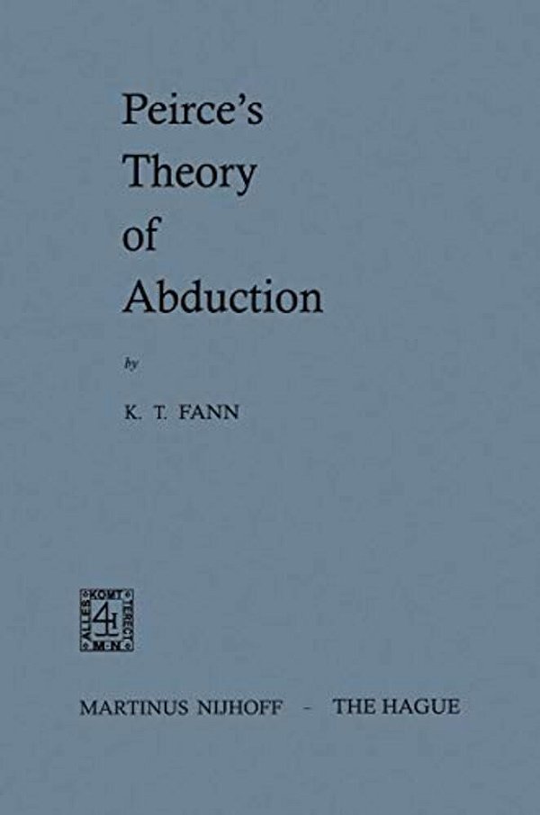 Peirce's Theory Of Abduction-..