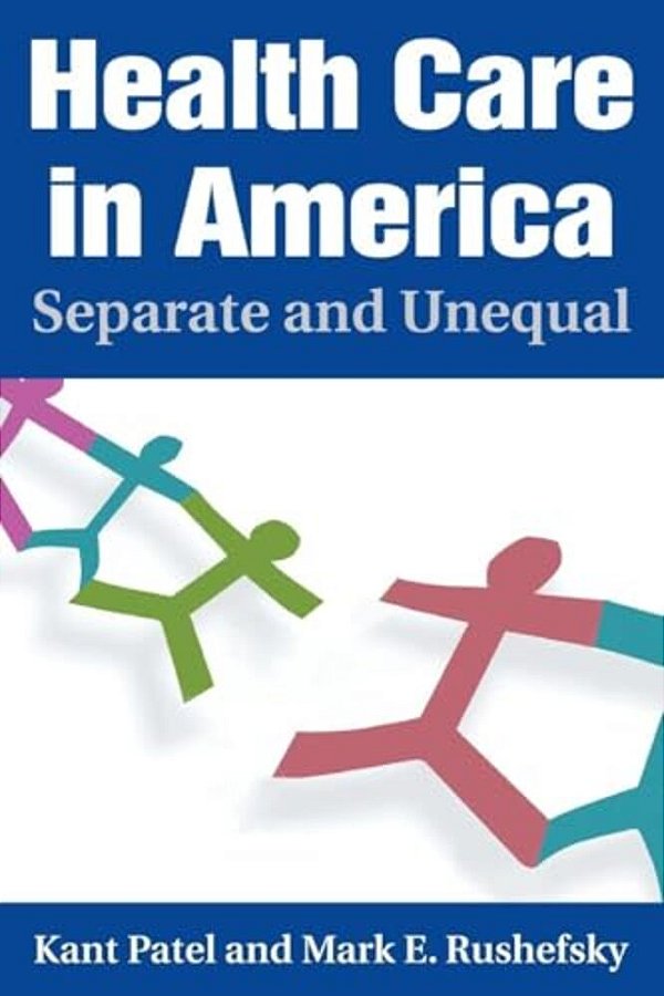 Health Care In America: Separate And Unequal-..