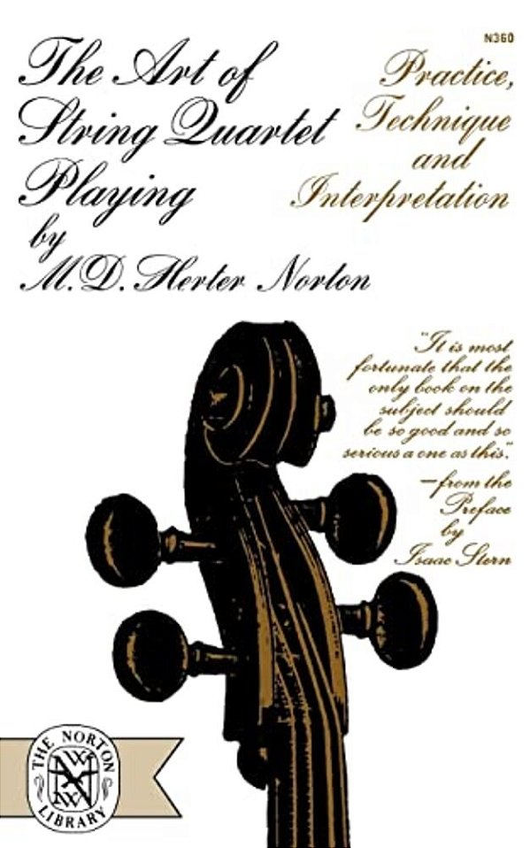 The Art Of String Quartet Playing: Practice, Technique, And Interpretation-..