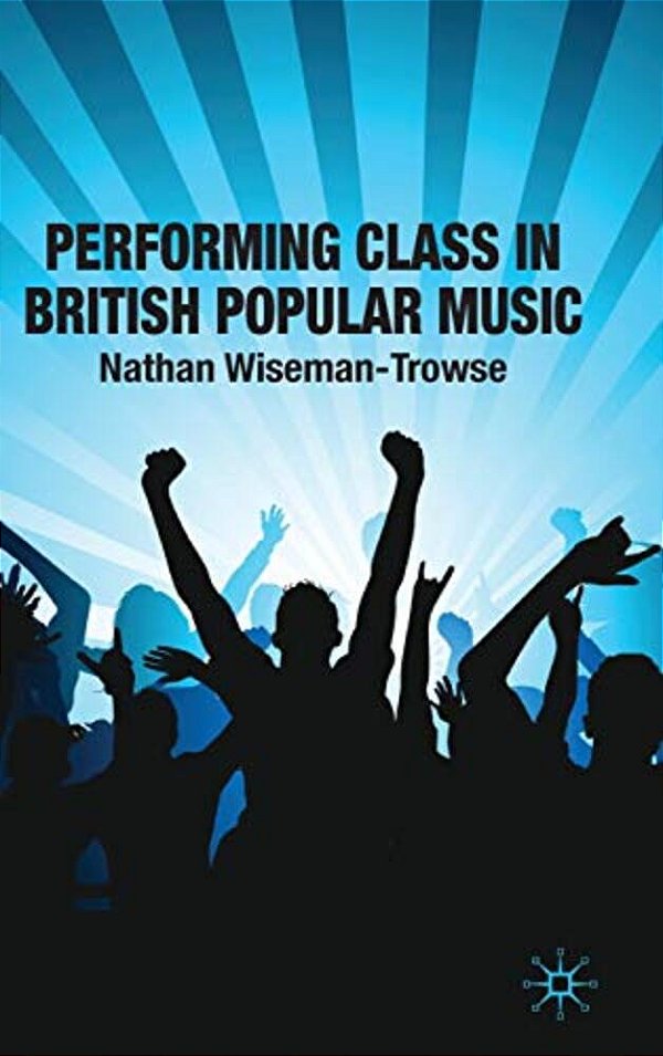 Performing Class In British Popular Music-..