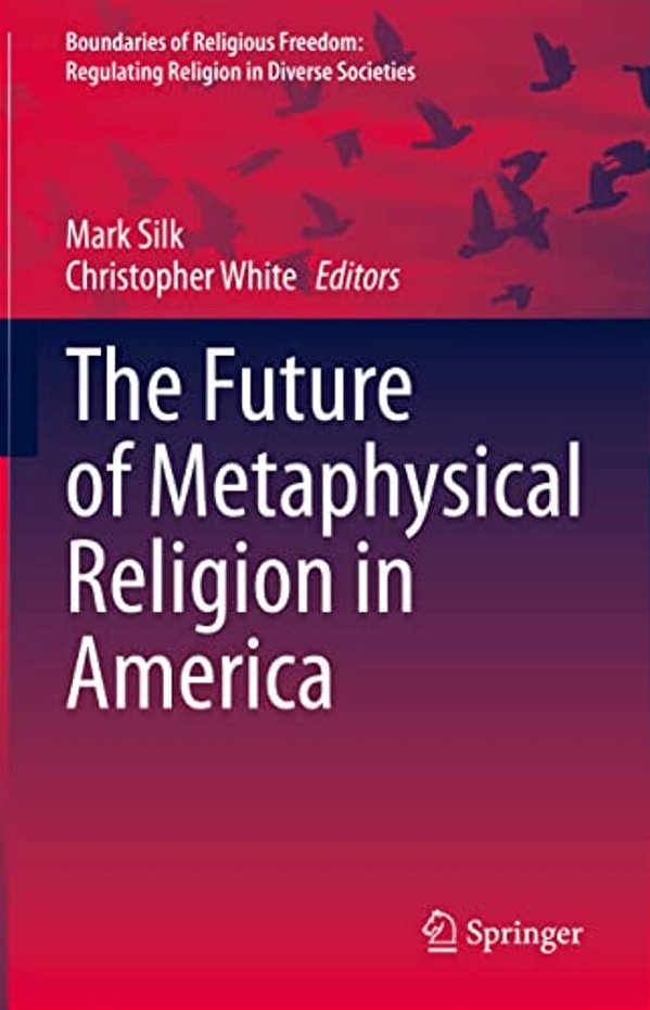 The Future Of Metaphysical Religion In America-..