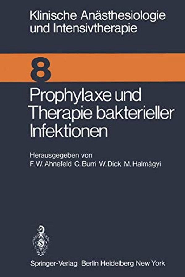 Prophylaxe Und Therapie Bakterieller Infektionen: Workshop Januar 1975-..
