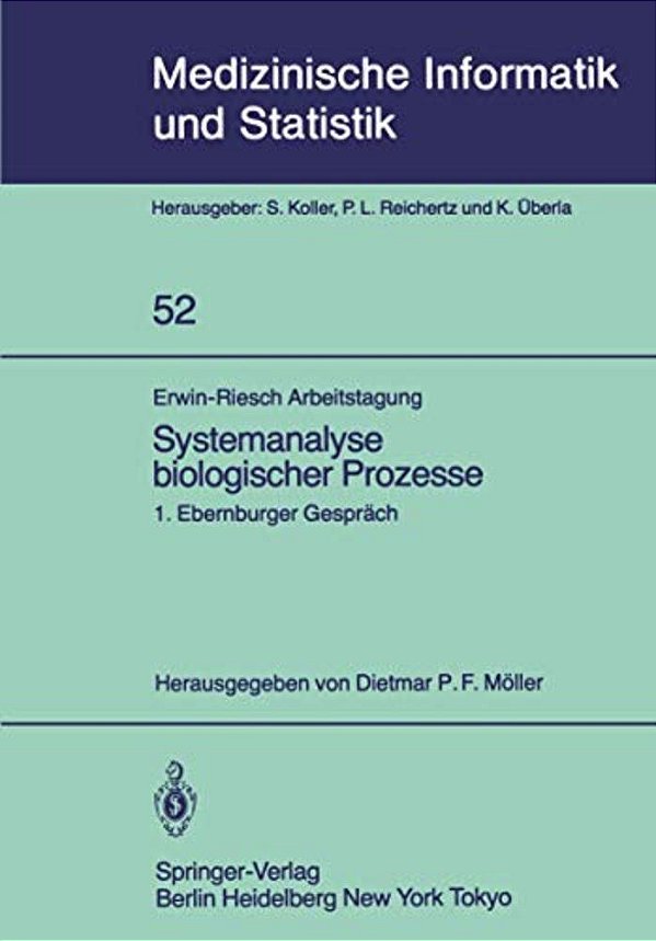 Erwin-Riesch Arbeitstagung Systemanalyse Biologischer Prozesse: 1. Ebernburger Gespräch Bad Münster Am Stein-Ebernburg, 5.-7. April 1984-..