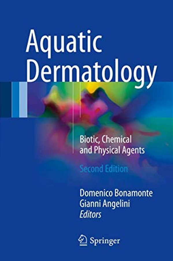 Aquatic Dermatology: Biotic, Chemical And Physical Agents-..