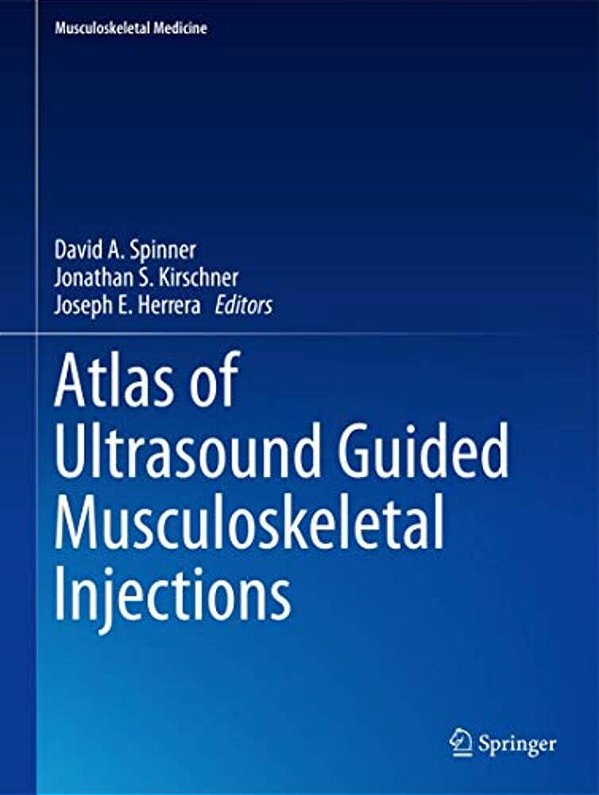 Atlas Of Ultrasound Guided Musculoskeletal Injections-..