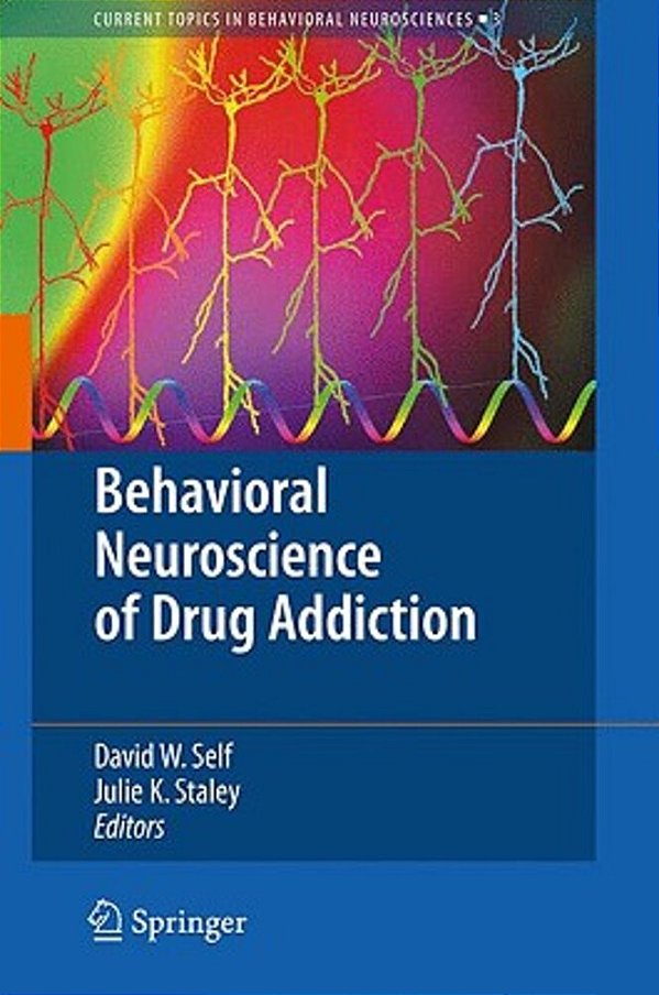 Behavioral Neuroscience Of Drug Addiction-..