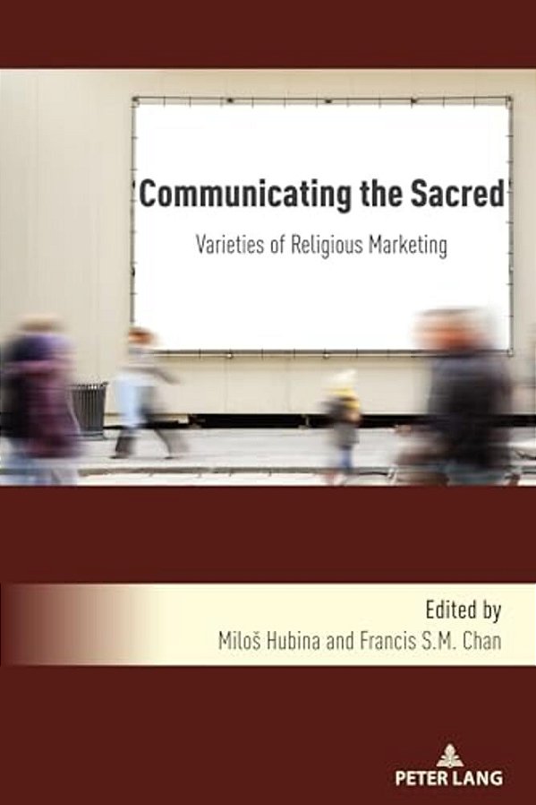 Communicating The Sacred: Varieties Of Religious Marketing-..
