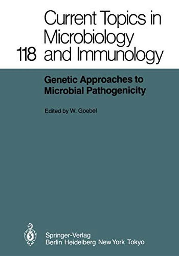 Genetic Approaches To Microbial Pathogenicity-..