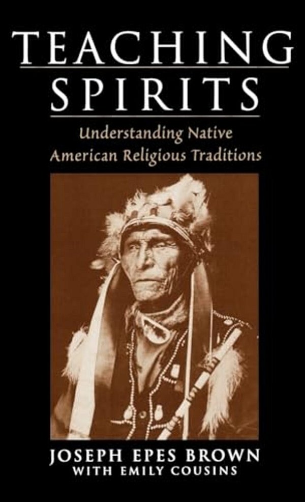 Teaching Spirits: Understanding Native American Religious Traditions-..