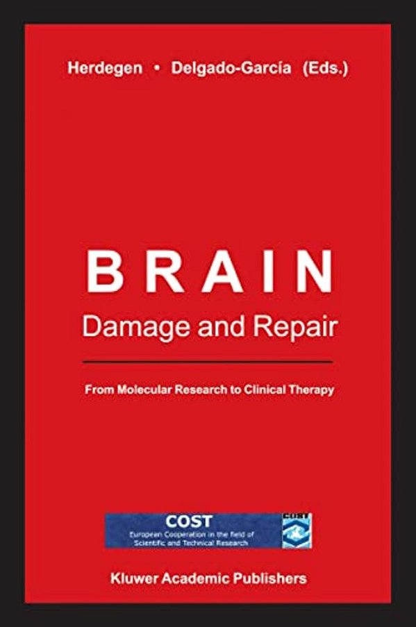 Brain Damage And Repair: From Molecular Research To Clinical Therapy-..