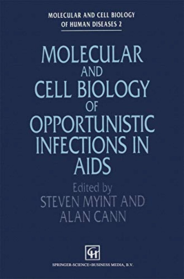 Molecular And Cell Biology Of Opportunistic Infections In Aids-..