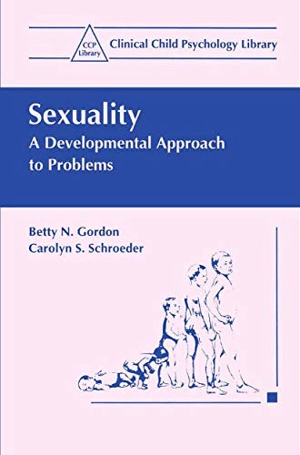 Sexuality: A Developmental Approach To Problems-..