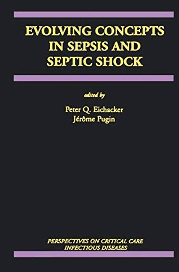 Evolving Concepts In Sepsis And Septic Shock-..