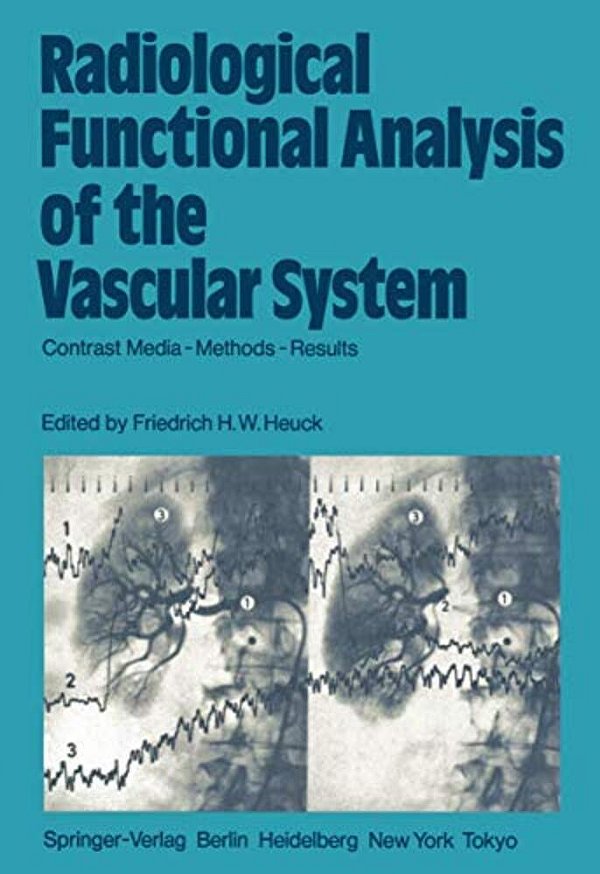 Radiological Functional Analysis Of The Vascular System: Contrast Media -- Methods -- Results-..