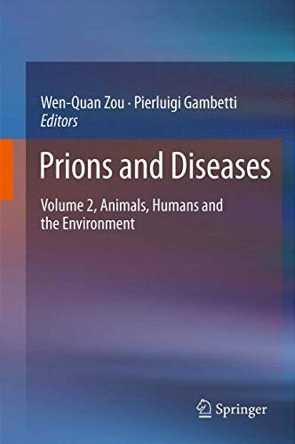 Prions And Diseases: Volume 2, Animals, Humans And The Environment-..