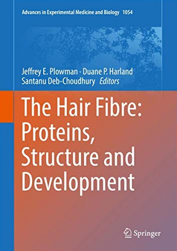 The Hair Fibre: Proteins, Structure And Development-..