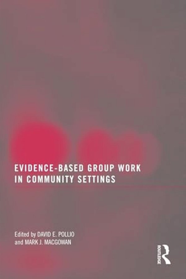 Evidence-Based Group Work In Community Settings-..
