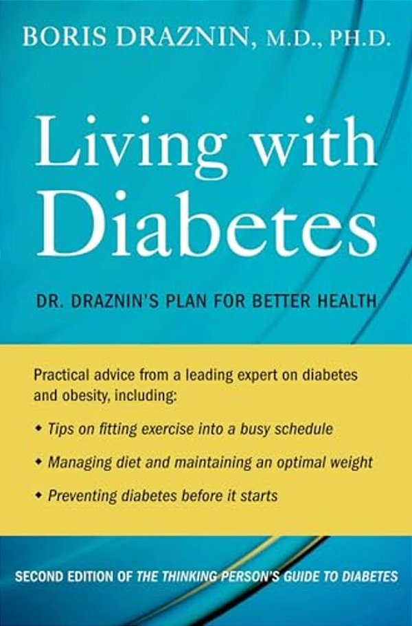 Living With Diabetes: Dr. Draznin's Plan For Better Health-..