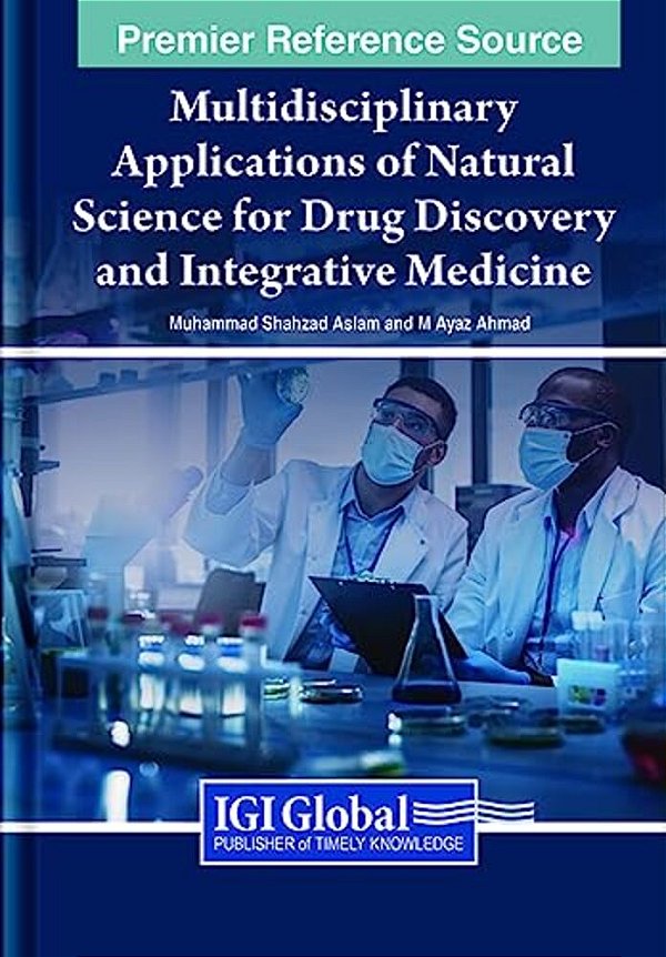 Multidisciplinary Applications Of Natural Science For Drug Discovery And Integrative Medicine-..