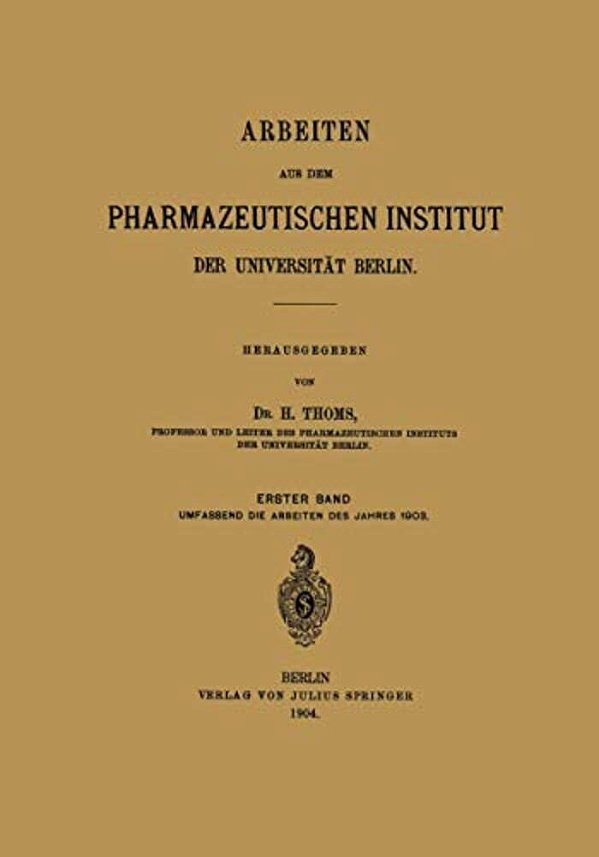 Arbeiten Aus Dem Pharmazeutischen Institut Der Universität Berlin: Erster Band-..