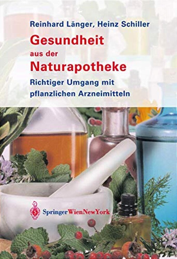 Gesundheit Aus Der Naturapotheke: Richtiger Umgang Mit Pflanzlichen Arzneimitteln-..