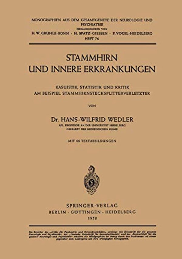 Stammhirn Und Innere Erkrankungen: Kasuistik, Statistik Und Kritik Am Beispiel Stammhirnstecksplitterverletzter-..