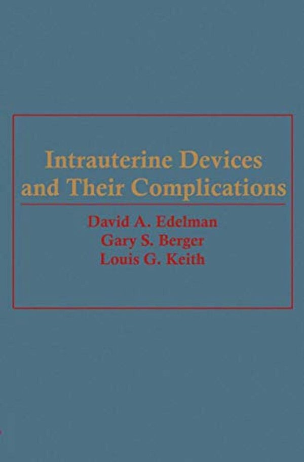 Intrauterine Devices And Their Complications-..