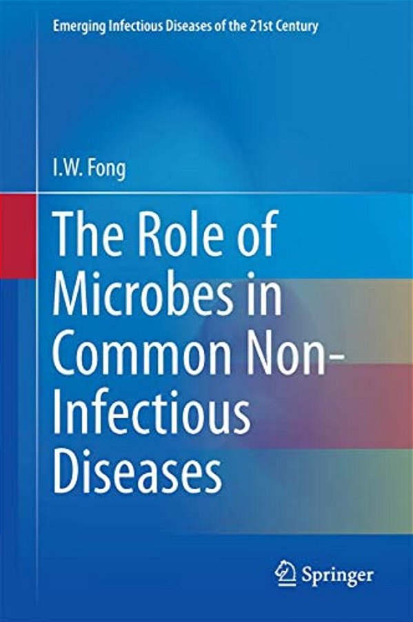 The Role Of Microbes In Common Non-Infectious Diseases-..