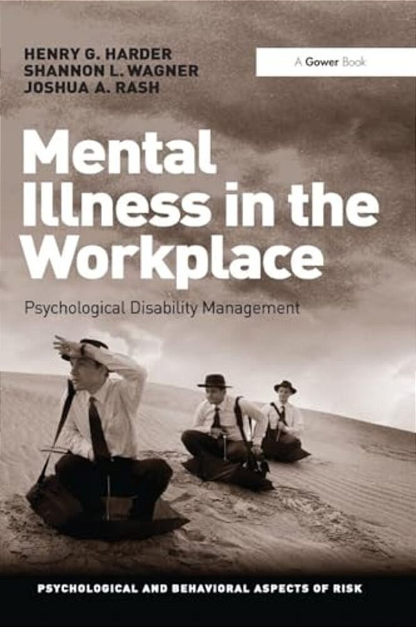 Mental Illness In The Workplace: Psychological Disability Management-..