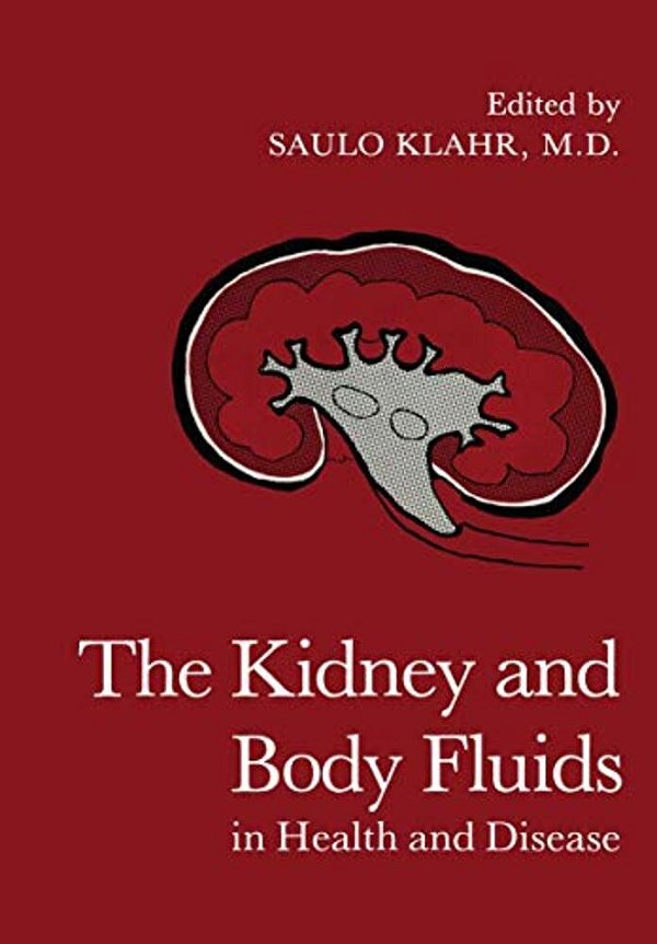 The Kidney And Body Fluids In Health And Disease-..