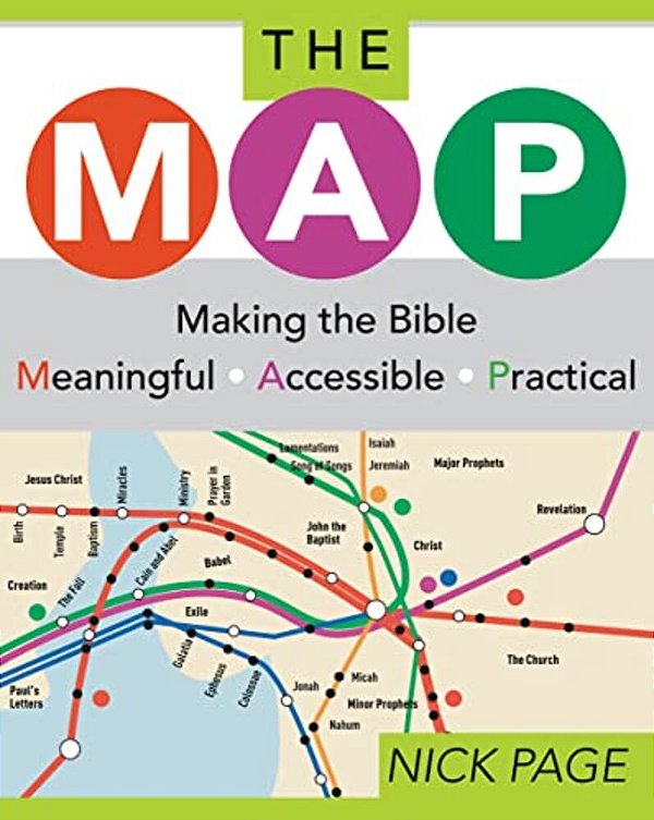 The Map: Making The Bible Meaningful, Accessible, Practical-..