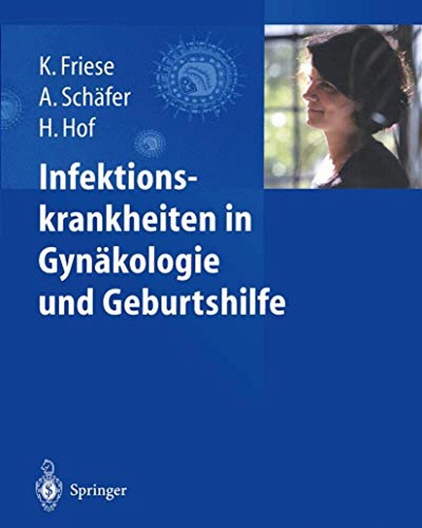 Infektionskrankheiten In Gynäkologie Und Geburtshilfe-..