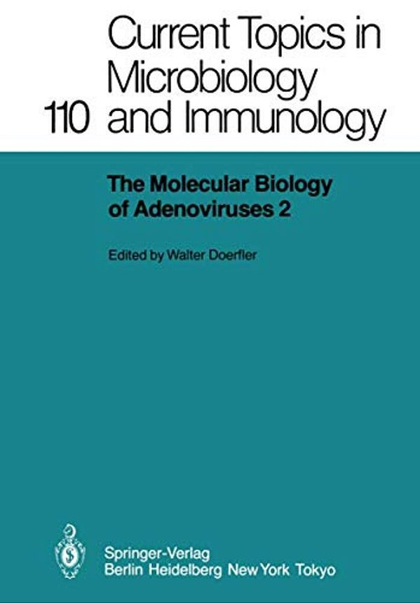 The Molecular Biology Of Adenoviruses 2: 30 Years Of Adenovirus Research 1953-1983-..