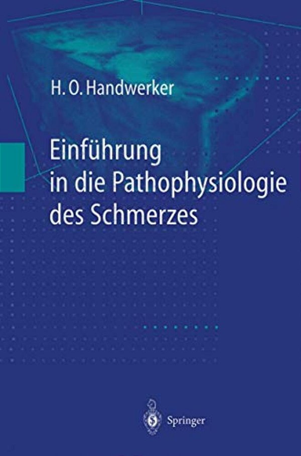 Einführung In Die Pathophysiologie Des Schmerzes-..