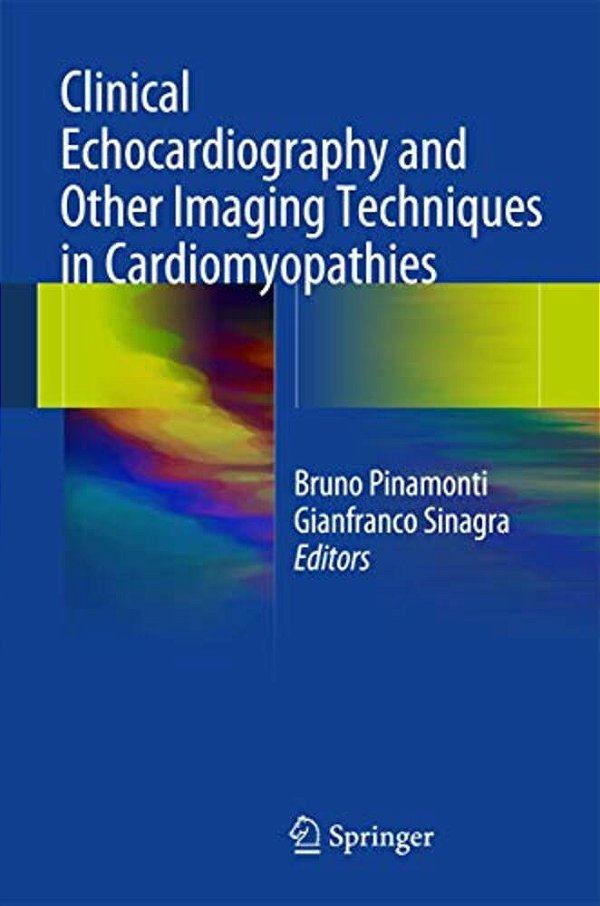 Clinical Echocardiography And Other Imaging Techniques In Cardiomyopathies-..