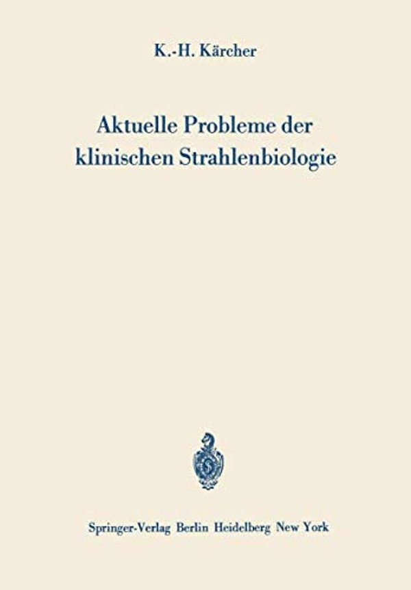 Aktuelle Probleme Der Klinischen Strahlenbiologie-..