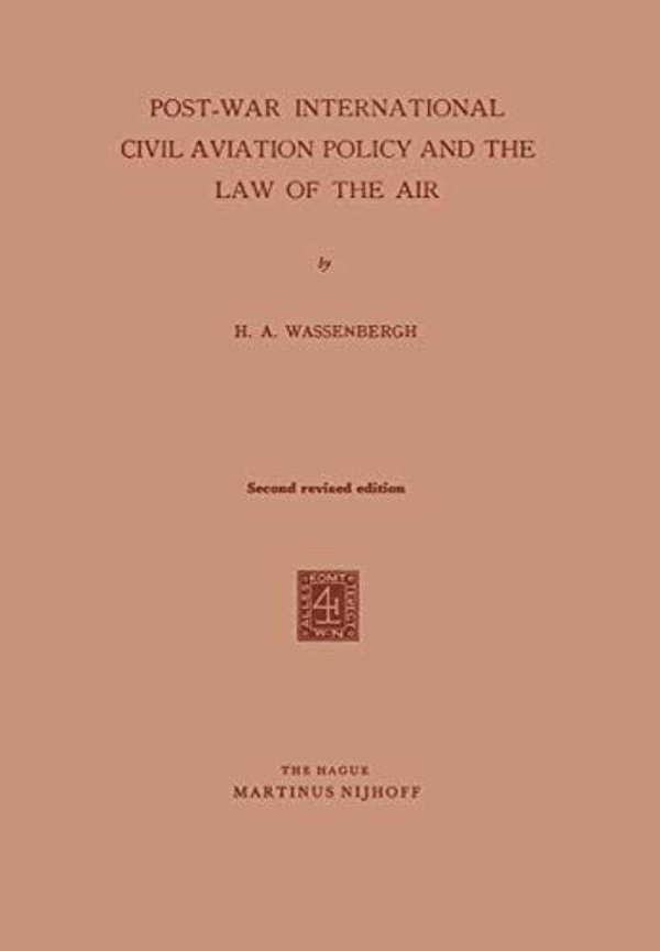Post-War International Civil Aviation Policy And The Law Of The Air-..