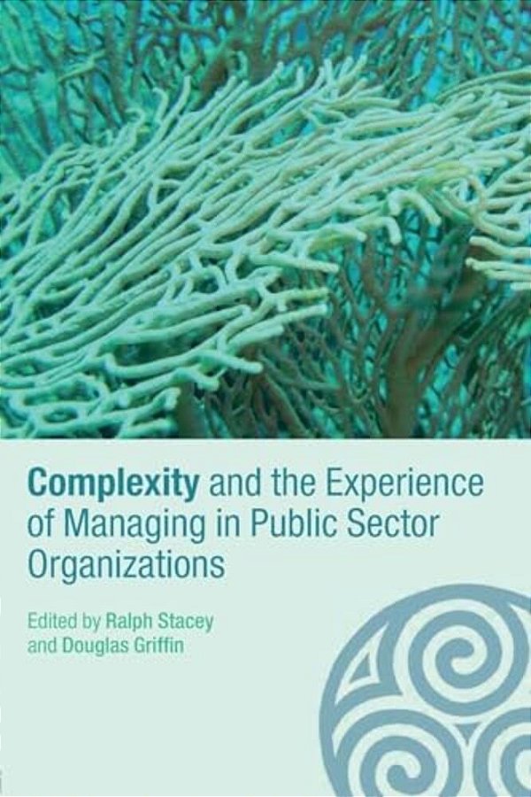 Complexity And The Experience Of Managing In Public Sector Organizations-..