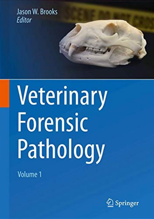 Veterinary Forensic Pathology, Volume 1-..