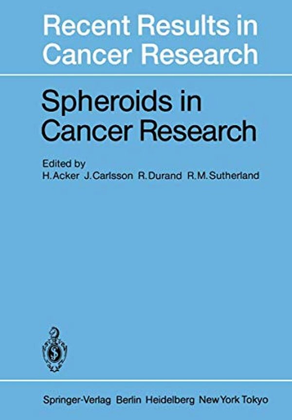 Spheroids In Cancer Research: Methods And Perspectives-..
