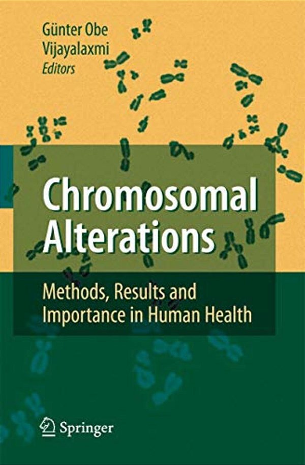 Chromosomal Alterations: Methods, Results And Importance In Human Health-..