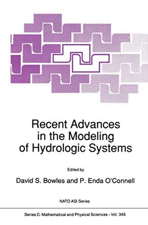 Recent Advances In The Modeling Of Hydrologic Systems-..