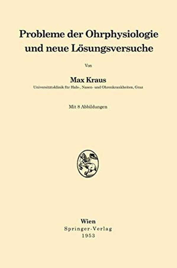 Probleme Der Ohrphysiologie Und Neue Lösungsversuche-..