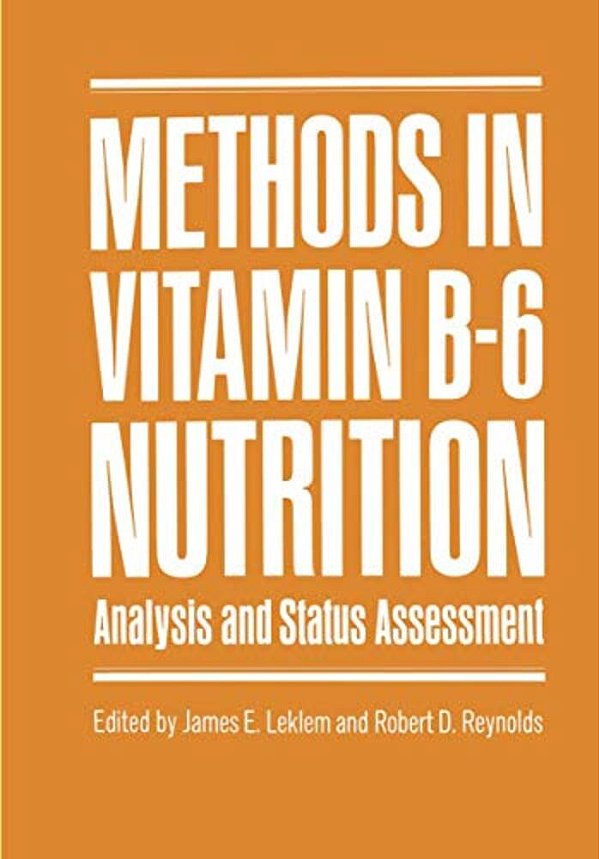 Methods In Vitamin B-6 Nutrition: Analysis And Status Assessment-..