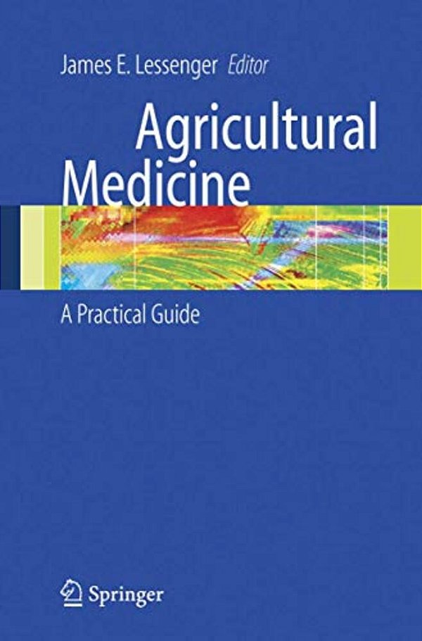 Agricultural Medicine: A Practical Guide-..