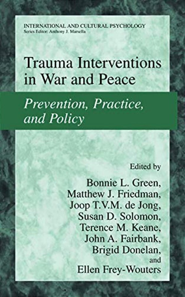 Trauma Interventions In War And Peace: Prevention, Practice, And Policy-..