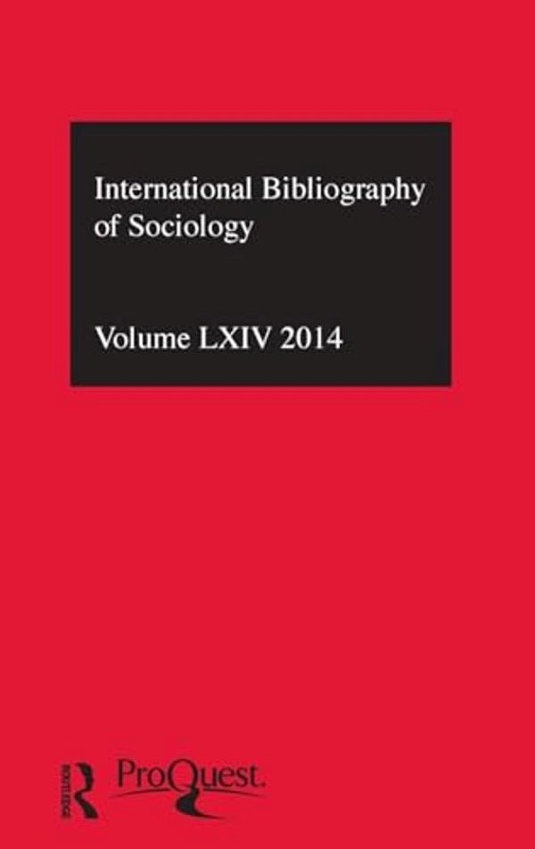 Ibss: Sociology: 2014 Vol.64: International Bibliography Of The Social Sciences-..